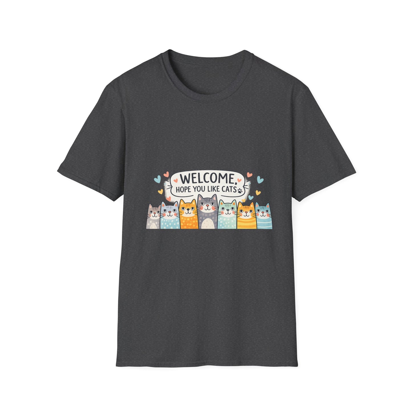 T-Shirt — "Welcome Hope You Like Cats" Cute Cat Welcome Tee
