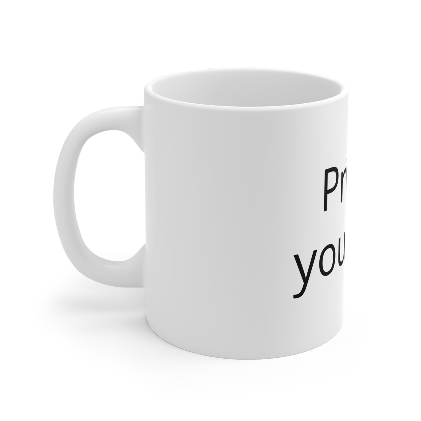 Customizable 11oz White Coffee Mug — "Print it your way" Personalized Gift