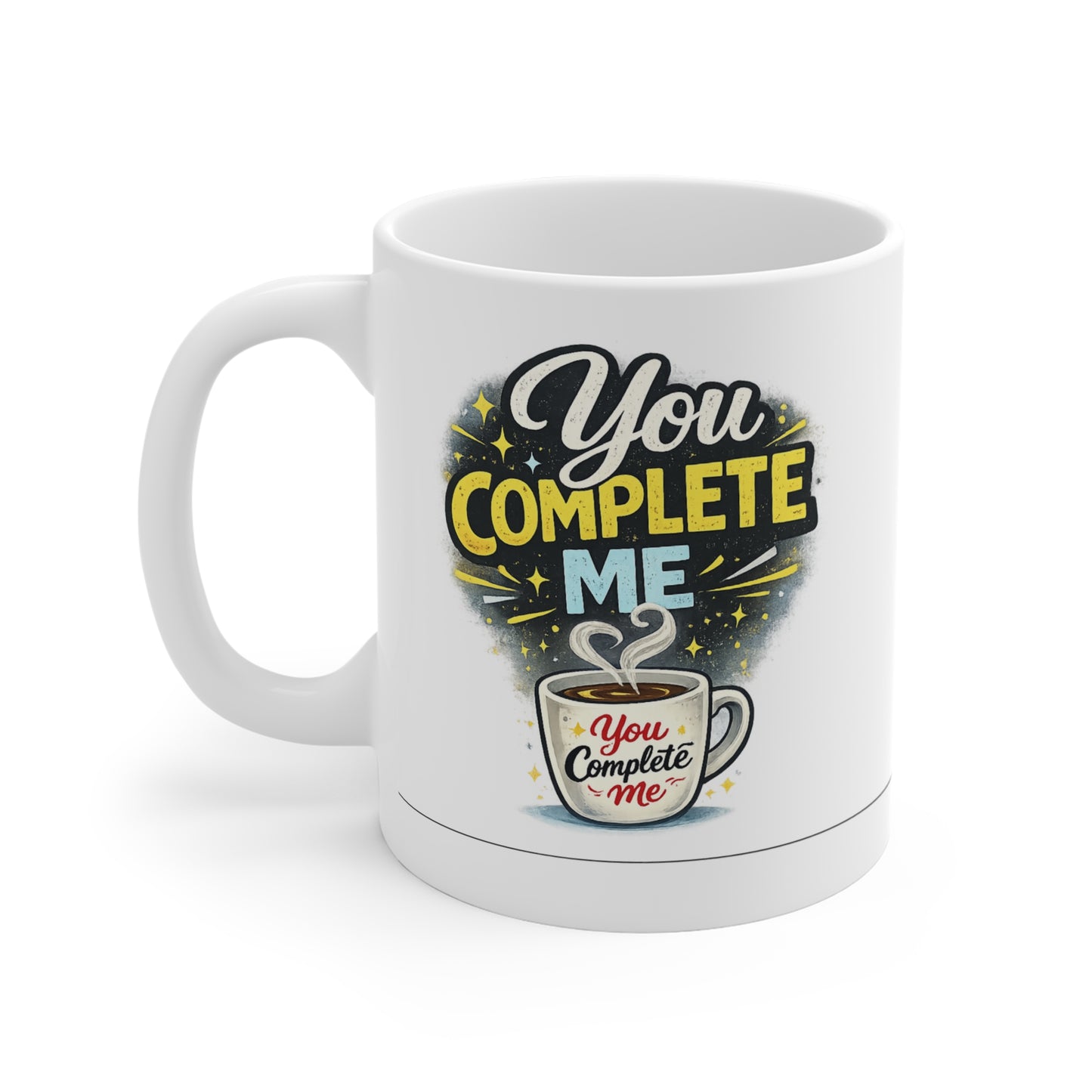 You Complete Me Mug 11oz