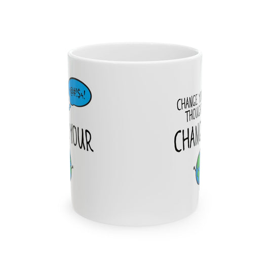 Change Your World Ceramic Mug, (11oz, 15oz)