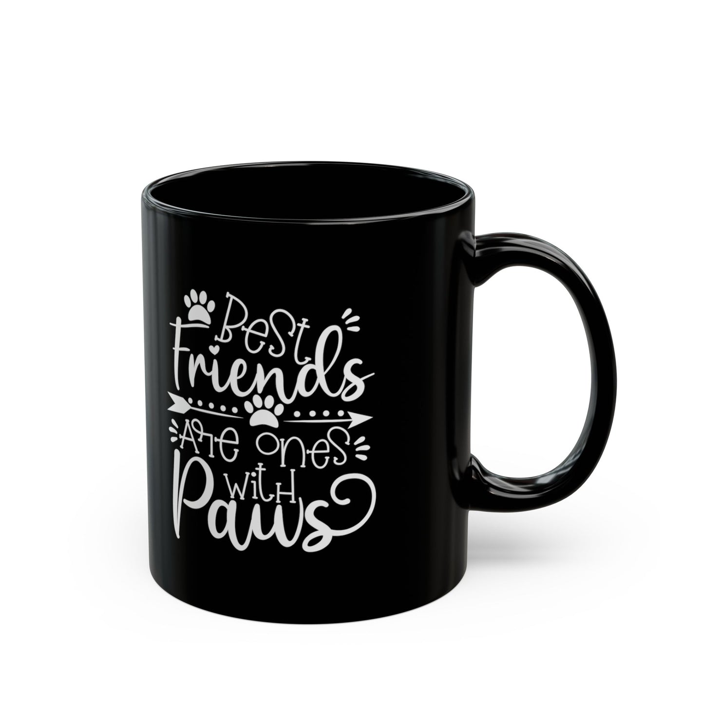 Best Friends Are Ones With Paws Black Mug — Pet Lover Coffee Cup (11oz/15oz)