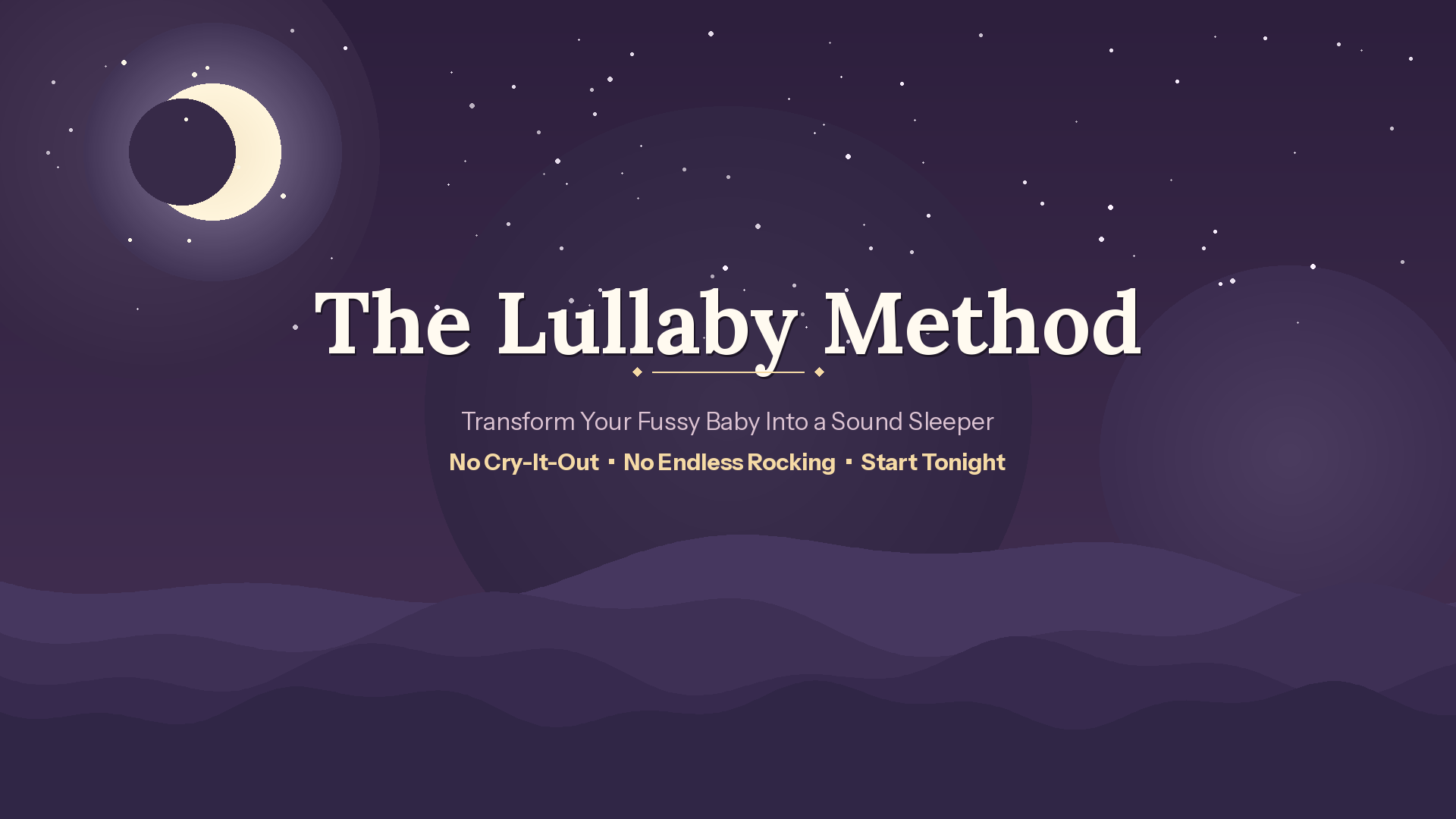 The Lullaby Method