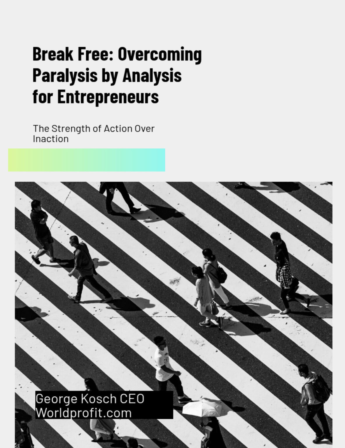 Break Free: Overcoming Paralysis By Analysis For Entrepreneurs