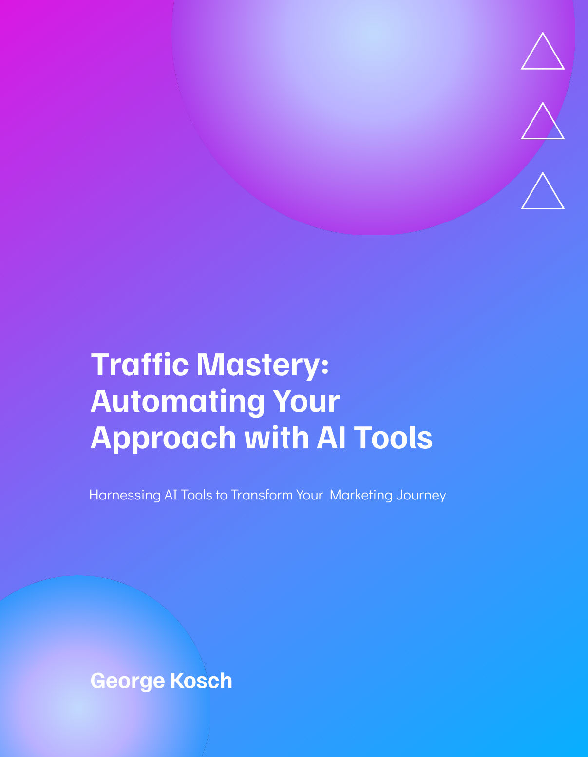 Traffic Mastery: Automating Your Approach with AI Tools